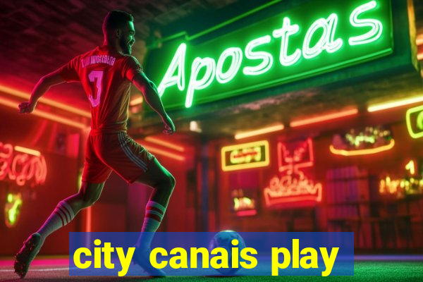 city canais play